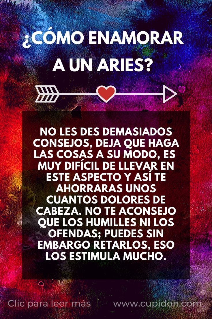 ¿Cómo conquistar a los signos de Fuego? 1 como enamorar a un aries